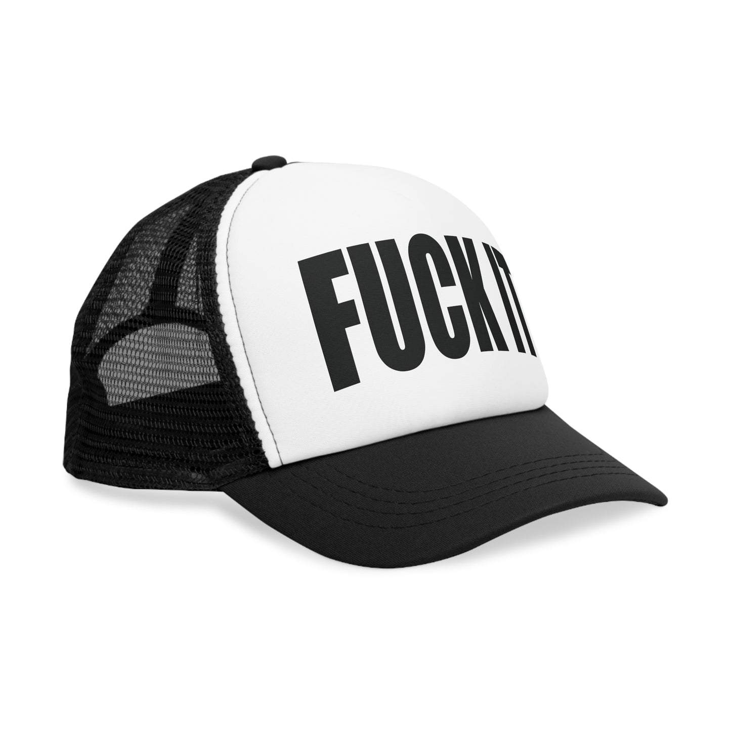 FUCK IT - Trucker Hat