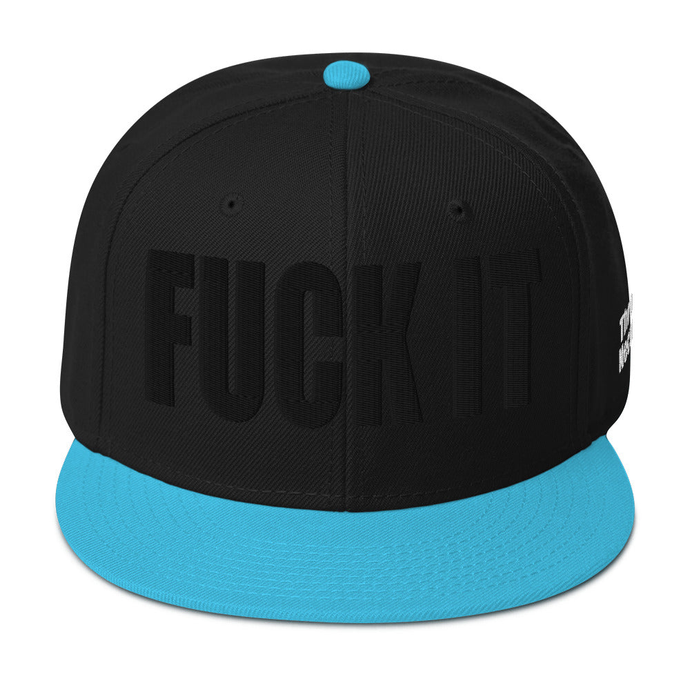 FUCK IT - Embroidered Snapback Hat