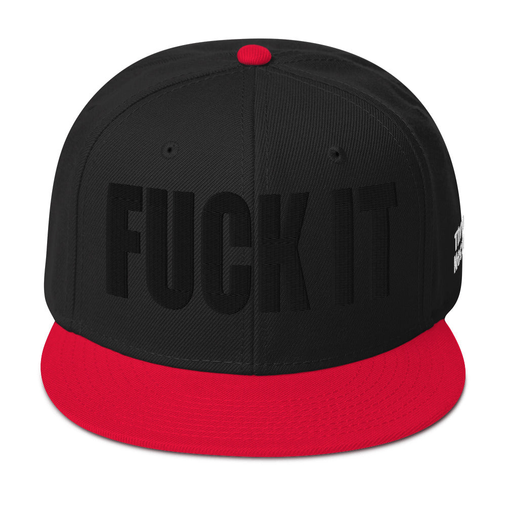 FUCK IT - Embroidered Snapback Hat