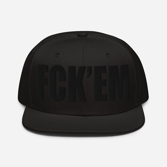 FCK'EM - Blacked Out Embroidered Snapback Hat