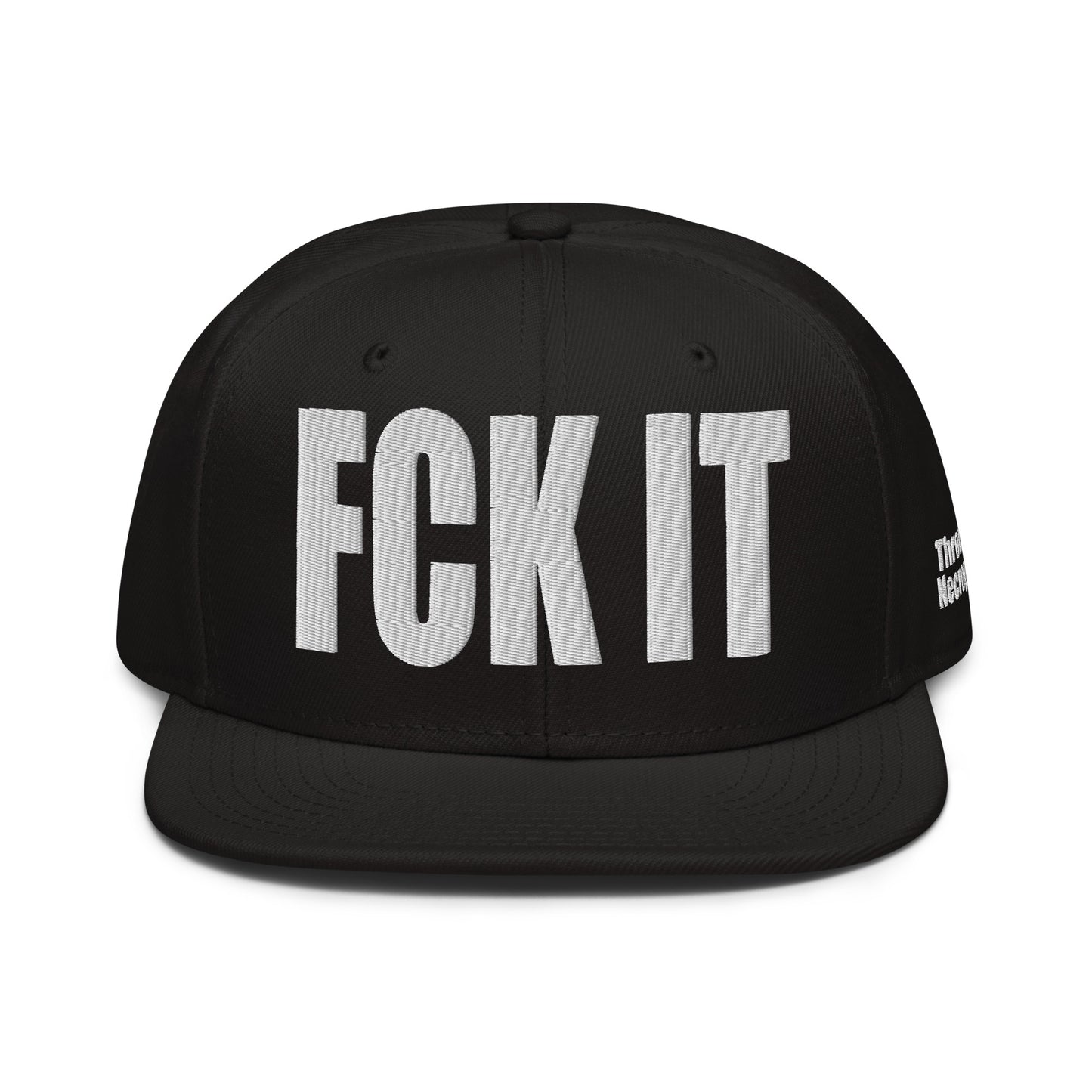 FCK IT - Embroidered Snapback Hat